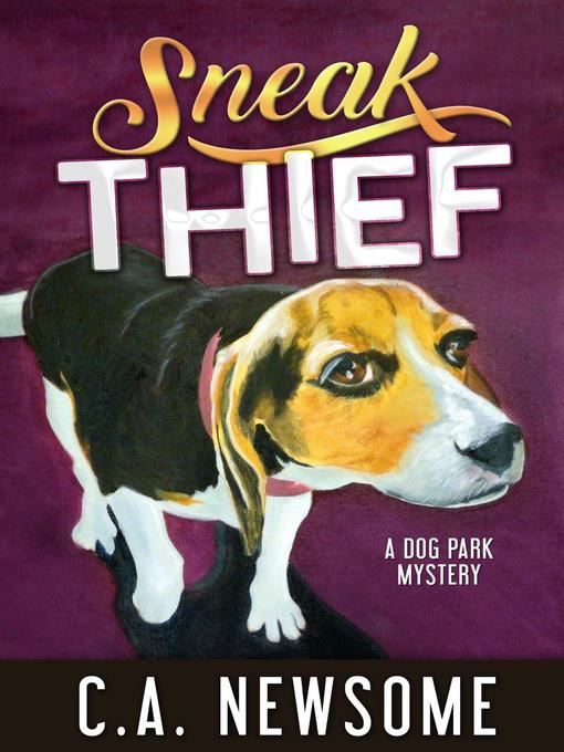 Title details for Sneak Thief by C. A. Newsome - Available